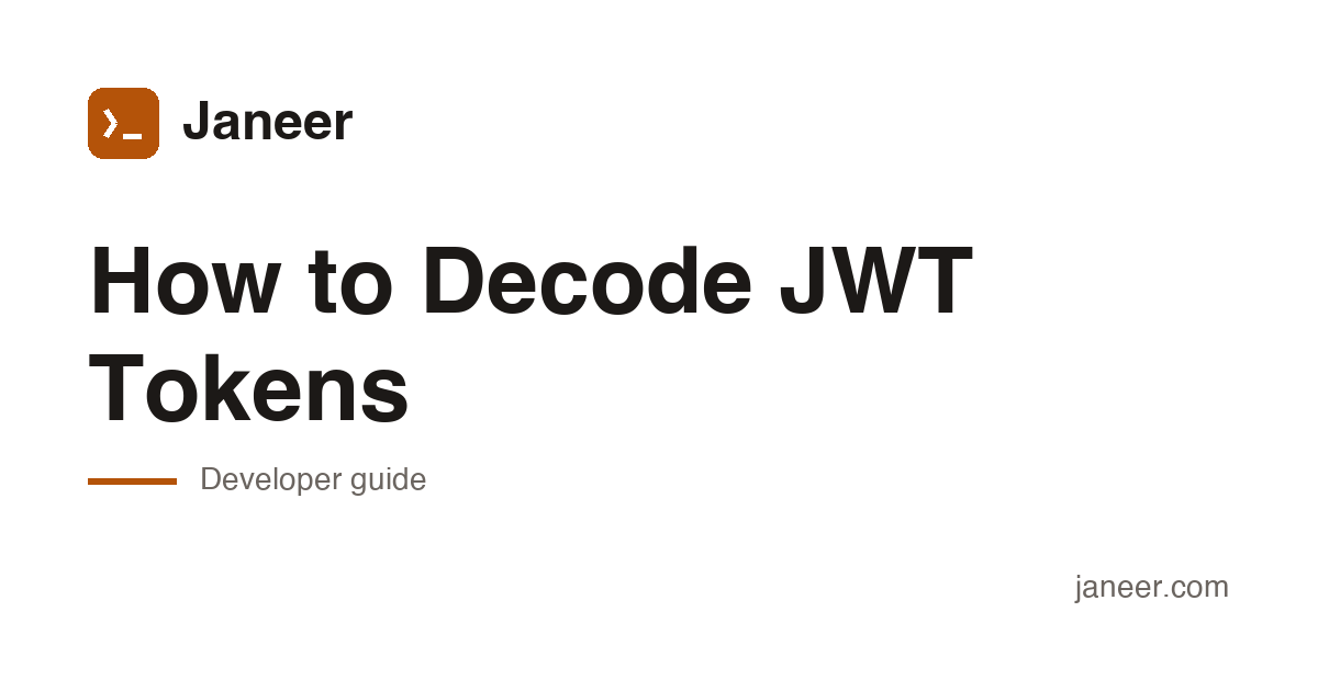 How to Decode JWT Tokens — A Developer's Guide | Janeer