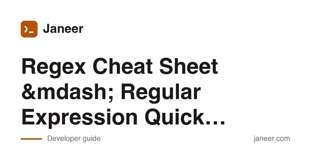 Regex Cheat Sheet — Regular Expression Quick Reference | Janeer