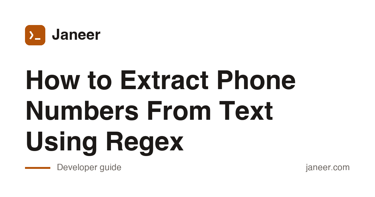 How to Extract Phone Numbers From Text Using Regex | Janeer
