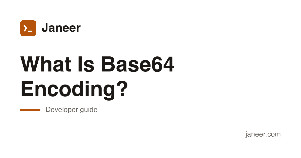 What Is Base64 Encoding? — A Complete Guide | Janeer